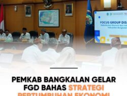 Pemerintah Kabupaten (Pemkab) Bangkalan Gelar Focus Group Discussion (FGD) Bahas Pertumbuhan ekonomi