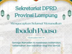 Sekretaris DPRD Provinsi Lampung dan Jajarannya Ucapkan Selamat Puasa Ramadhan 1447 H